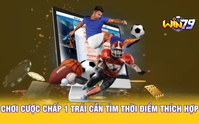 choi-cuoc-chap-1-trai-can-tim-thoi-diem-thich-hop