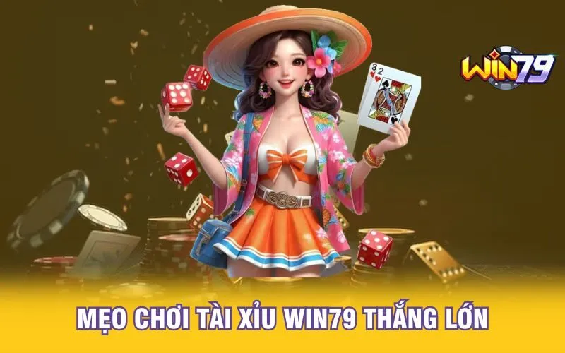 meo-choi-tai-xiu-win79-thang-lon