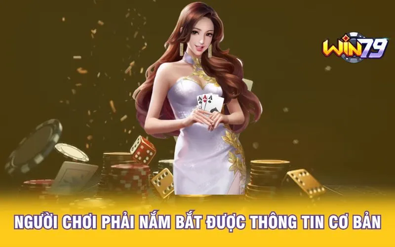 nguoi-choi-phai-nam-bat-duoc-thong-tin-co-ban