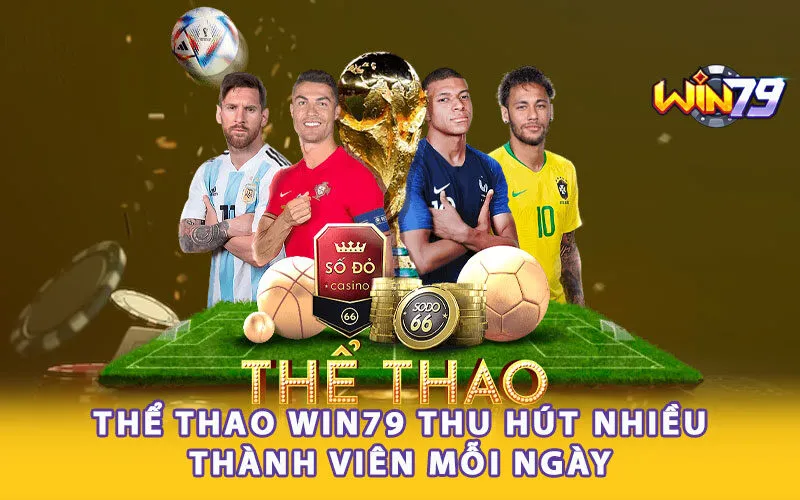 the-thao-win79-thu-hut-nhieu-thanh-vien-moi-ngay