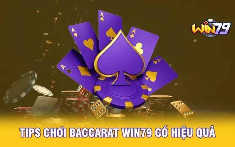 tips-choi-baccarat-win79-co-hieu-qua